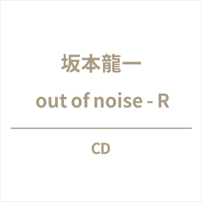 Ryuichi Sakamoto - Out Of Noise - R - Japan CD