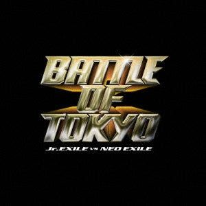 Various Artists - BATTLE OF TOKYO Jr.EXILE VS NEO EXILE - Japan CD