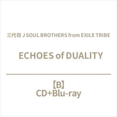 Sandaime J Soul Brothers (3JSB) from EXILE TRIBE - Echoes Of Duality - Japan CD+Blu-ray Disc