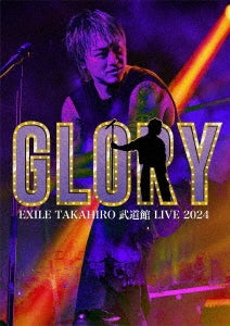 Exile Takahiro - EXILE TAKAHIRO BUDOKAN LIVE 2024 ''GLORY'' - Japan Blu-ray Disc