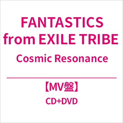 Fantastics From Exile Tribe - Cosmic Resonance - Japan Mv Ver. CD+DVD