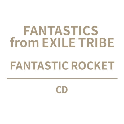 FANTASTICS from EXILE TRIBE - FANTASTIC ROCKET - Japan  CD