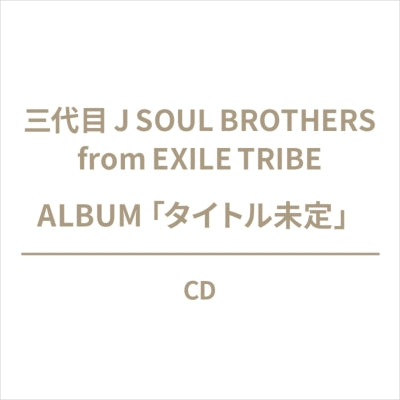 Sandaime J Soul Brothers (3JSB) from EXILE TRIBE - Title is to be announced (9th Album) - Japan CD