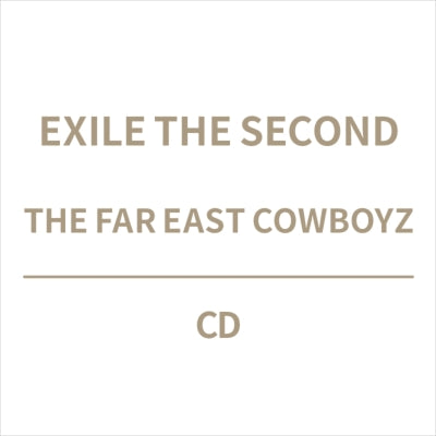EXILE THE SECOND - THE FAR EAST COWBOYZ - Japan CD
