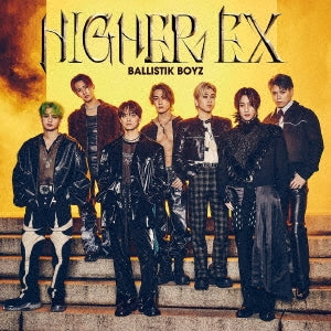 BALLISTIK BOYZ from EXILE TRIBE - Higher Ex - Japan CD single