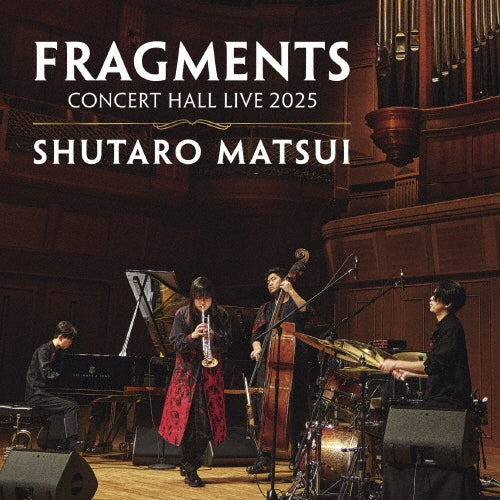 Shutaro Matsui - FRAGMENTS - Concert Hall LIVE 2025 - Japan CD