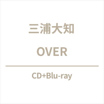 Daichi Miura - OVER  - Japan CD+Blu-ray Disc