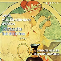 Othmar Muller, Leonore Aumaier - Cello Masterpieces of Vienna at the End of the Century ~ Weigle, Muller-Herman, Webern - Japan CD