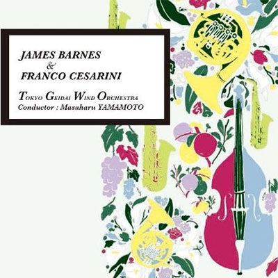 Tokyo Geidai Wind Orchestra, Takeshi Ooi - James Barnes & Franco Cesarini - Japan CD