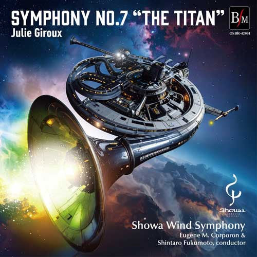 Showa Wind Symphony ,Fukumoto Shintaro、Eugene M. Corporon - Symphony No.7 "The Titan" Julie Giroux - Japan CD