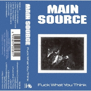 Main Source - Fuck What You Think - Japan Cassette Tape Bonus Track