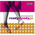 Long Tall Shorty 、 Makin' Time 、 The Prisoners 、 ステューピディティ 、 THE ALLJACKS 、 THE ALLJACKS 、 モーメント 、 Kick 、 The Ambassadors 、 THE SCENE 、 リフレクションズ - Ready Steady Go - Japan CD