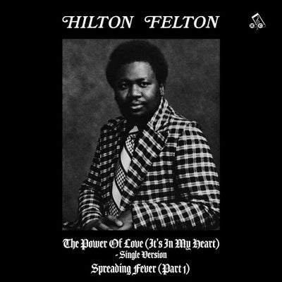 Hilton Felton - The Power Of Love (it's In My Heart) / Spreading Fever (Part 1) - Japan 7’ Single Record Limited Edition