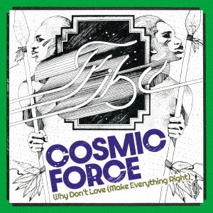 Cosmic Force - Why Don't Love (Make Everything Right) - Japan Vinyl Record Ltd/Ed