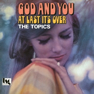 The Topics - God And You / At Last It's Over  - Japan 7inch Records