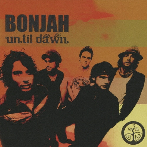 Bonjah - Until Dawn - Japan CD Bonus Track