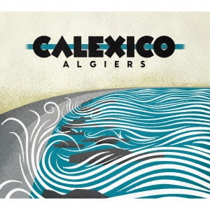 Calexico - Algiers - Japan CD Bonus Track