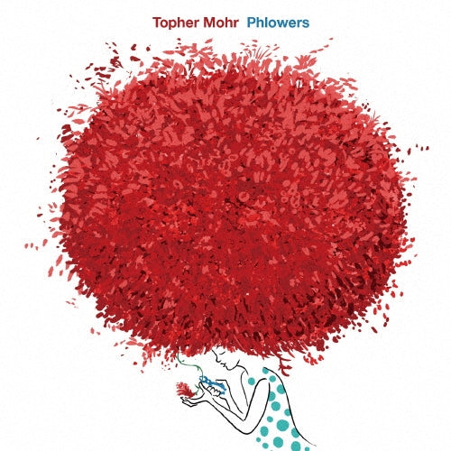 Topher Mohr - Phlowers - Japan CD Bonus Track