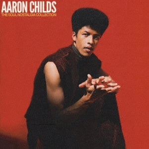 Aaron Childs - The Soul Nostalgia Collection - Japan CD