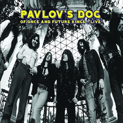 Pavlov's Dog - Of Once And Future Kings.. Live - Import CD Limited Edition