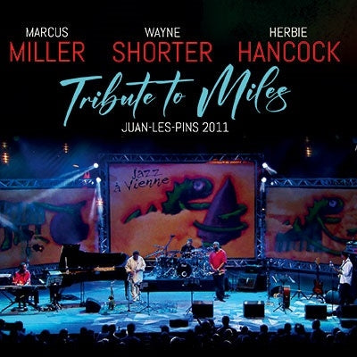 Marcus Miller 、 Wayne Shorter 、 Herbie Hancock - Tribute To Miles Juan-Les-Pins 2011 - Import 2 CD