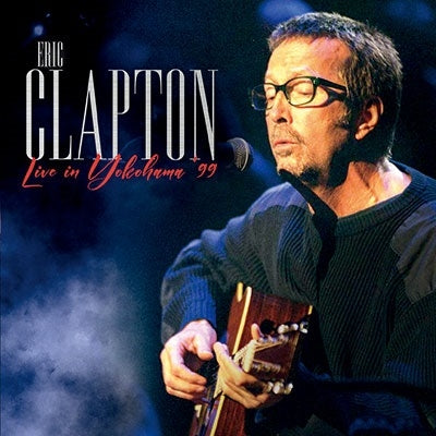 Eric Clapton - Live in Yokohama '99 - Import 2 CD Limited Edition
