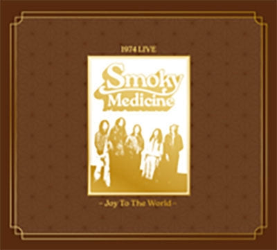 Smoky Medicine - Smoky Medicine 1974 Live - Joy To The World - - Japan 2CD+Blu-ray Bonus Track