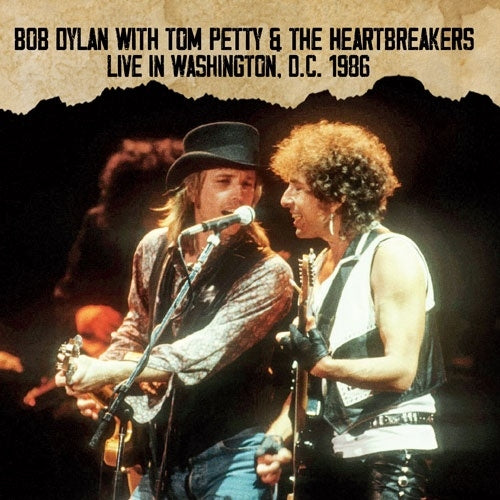 Bob Dylan、Tom Petty & The Heartbreakers - Live In Washington, D.C. 1986 - Import 2 CD Limited Edition