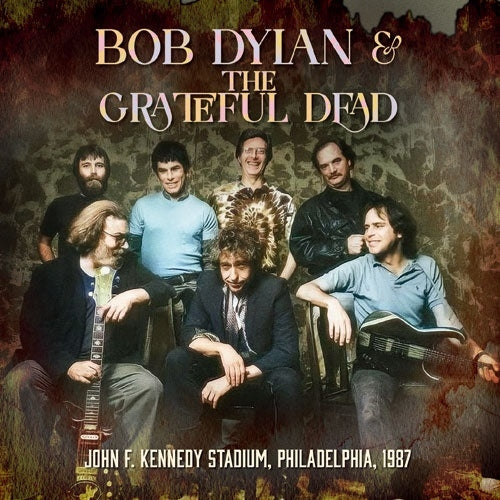 Bob Dylan、The Grateful Dead - John F. Kennedy Stadium, Philadelphia 1987 - Import 2 CD Limited Edition