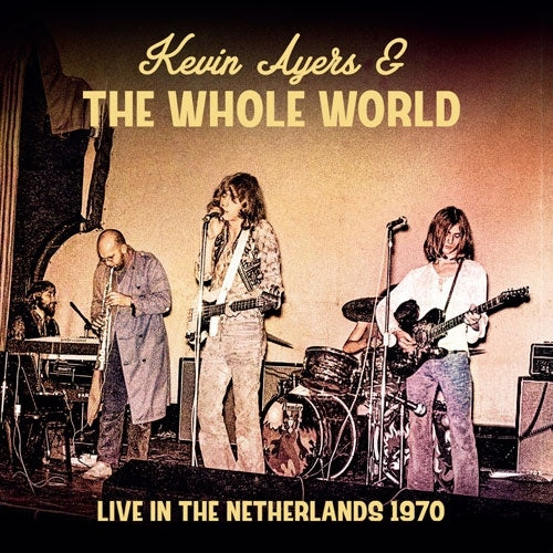 Kevin Ayers & The Whole World - Live In The Netherlands 1970 - Import CD Limited Edition