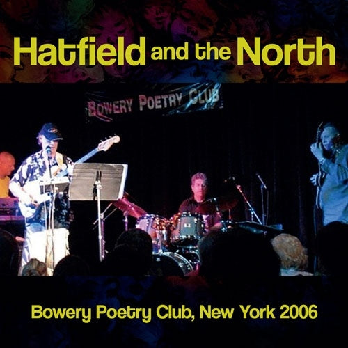 Hatfield & The North - Bowery Poetry Club, New York 2006 - Import 2 CD Limited Edition
