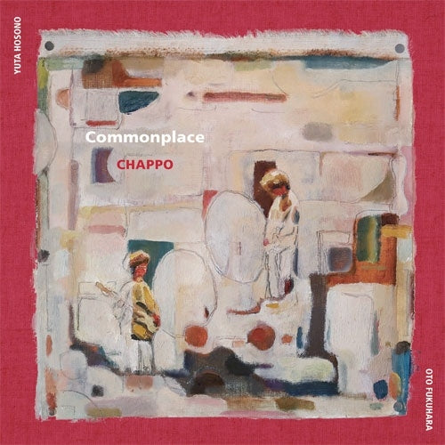 Chappo - Commonplace - Japan Vinyl LP Record