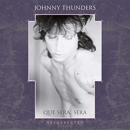 Johnny Thunders - Que Sera, Sera: Resurrected - Import 3 CD Bonus Track