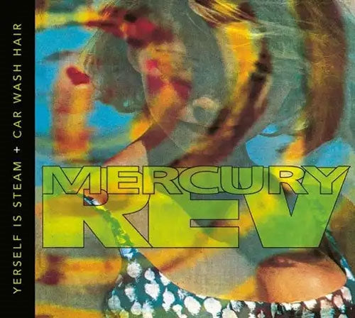 Mercury Rev - Yerself Is Steam + Car Wash Hair - Import 2 CD