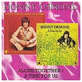 Donny Osmond - Alone Together/A Time For Us - Import CD