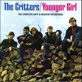 The Critters - Younger Girl (The Complete Kapp And Musicor Recordings) - Import CD