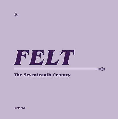 Felt - The Seventeenth Century: Remastered Cd & 7" Vinyl Boxset  - Import CD + 7inch