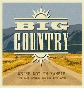 Big Country - We're Not In Kansas: The Live Bootleg Box Set 1993-1998 - Import 5 CD
