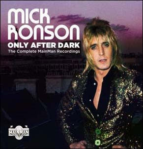 Mick Ronson - Only After Dark: The Complete Mainman Recordings (Boxset) - Import 4 CD Box Set