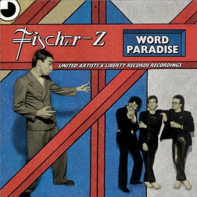 Fischer-Z - Word Paradise - The United Artists Records & Liberty Recordings (Deluxe) - Import 3 CD Digipak Bonus Track