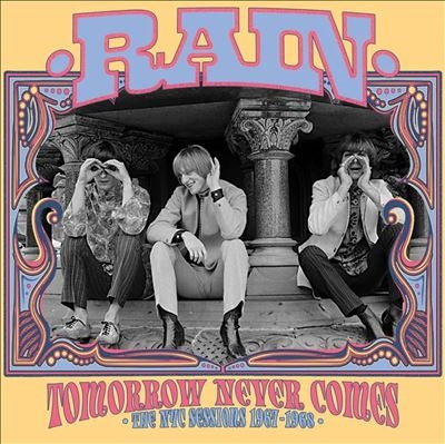 Rain - Tomorrow Never Comes: The NYC Sessions 1967-1968 - Import CD