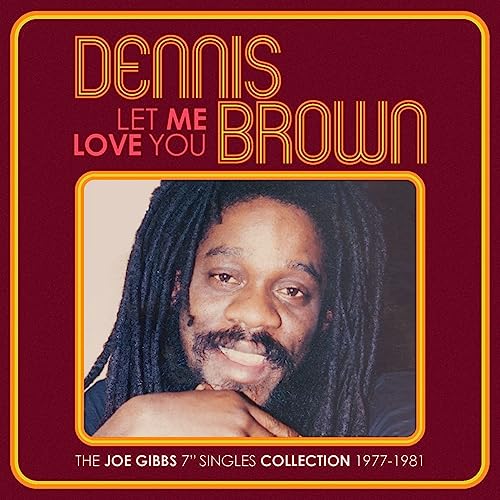 Dennis Brown - Let Me Love You - The Joe Gibbs 7" Singles Collection 1977 - 1981 - Import 2 CD