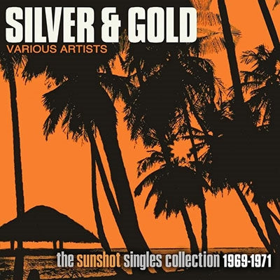 V.A - Silver & Gold - The Sunshot Records Collection 1969-1971 - Import2 CD