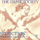 The Danse Society - Seduction: The Society Collection - Import CD