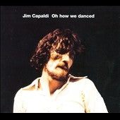 Jim Capaldi - Oh How We Danced - Import CD