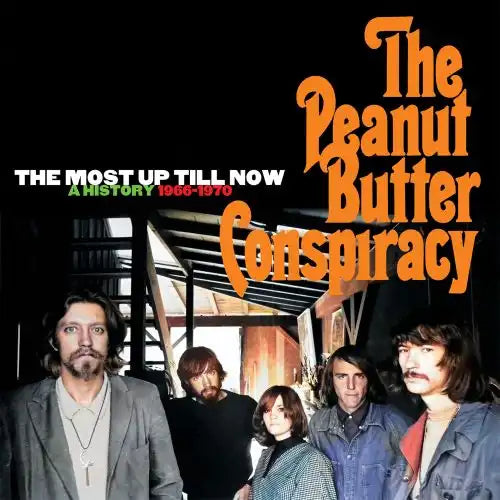 Peanut Butter Conspiracy  - The Most Up Till Now: A History 1966-1970  - Import 5 CD