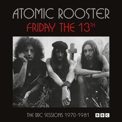 Atomic Rooster - Friday The 13th The BBC Sessions 1970-1981 - Import 2 CD