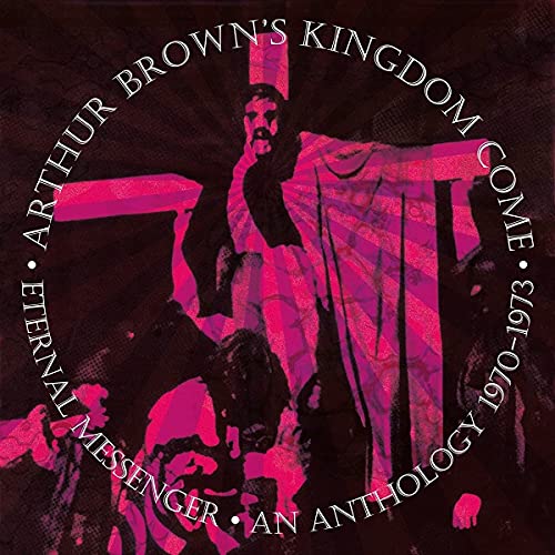 Arthur Brown's Kingdom Come - Eternal Messenger An Anthology 1970-1973: 5CD Remastered And Expanded - Import 5CD Box Set