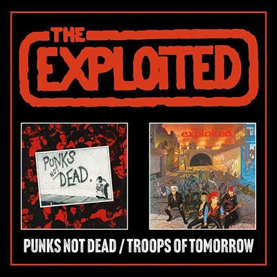The Exploited - Punks Not Dead / Troops Of Tomorrow (Expanded Edition) - Import 2 CD