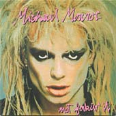Michael Monroe (Hanoi Rocks) - Not Fakin' It - Import CD